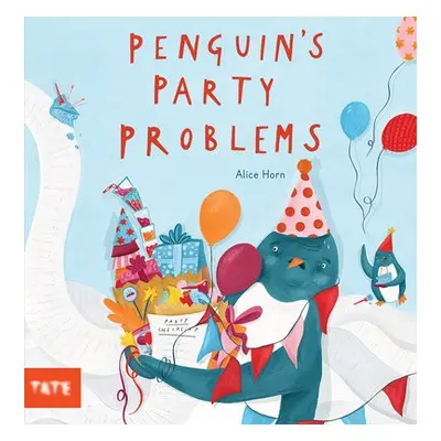 Penguin's Party Problems - Horn, Alice