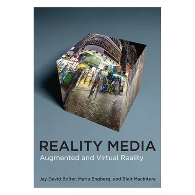 Reality Media - Bolter, Jay David a Engberg, Maria