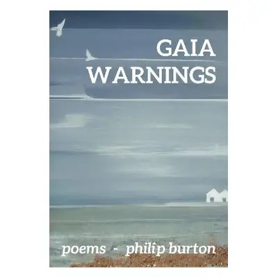 Gaia Warnings - Burton, Philip