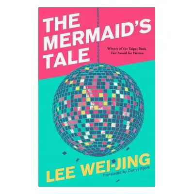 Mermaid's Tale - Wei-Jing, Lee