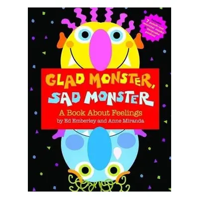 Glad Monster, Sad Monster - Emberley, Ed