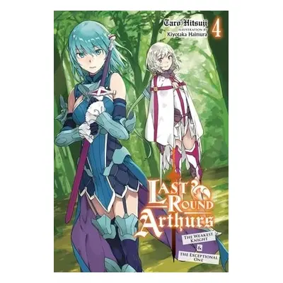 Last Round Arthurs, Vol. 4 (light novel) - Haimura, Kiyotaka