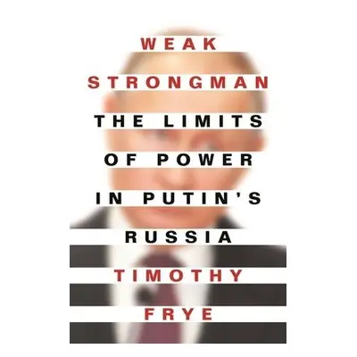 Weak Strongman - Frye, Timothy