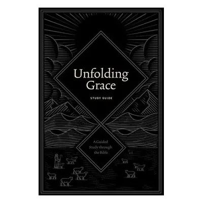 Unfolding Grace Study Guide - Hunter, Drew