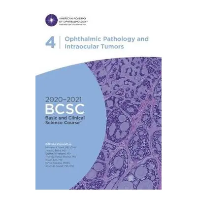 2020-2021 Basic and Clinical Science Course™ (BCSC), Section 04: Ophthalmic Pathology and Intrao