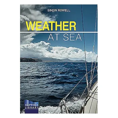 Weather at Sea - Rowell, Simon