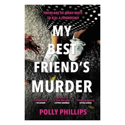 My Best Friend's Murder - Phillips, Polly