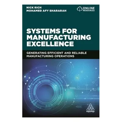 Systems for Manufacturing Excellence - Rich, Professor Nick a Shararah, Mohamed Afy