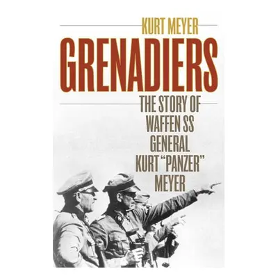 Grenadiers - Meyer, Kurt