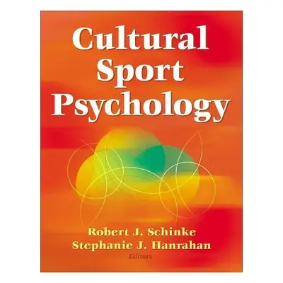 Cultural Sport Psychology - Schinke, Robert J. a Hanrahan, Stephanie J.