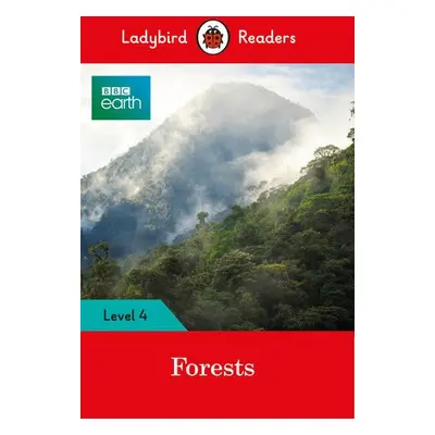 Ladybird Readers Level 4 - BBC Earth - Forests (ELT Graded Reader) - Ladybird