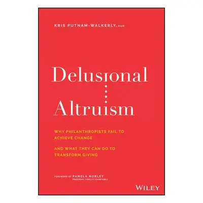 Delusional Altruism - Putnam-Walkerly, Kris