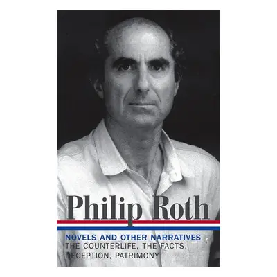 Philip Roth: Novels a Other Narratives 1986-1991 (LOA #185) - Roth, Philip