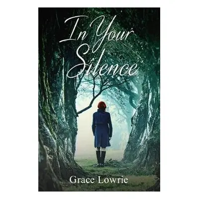 In Your Silence - Lowrie, Grace