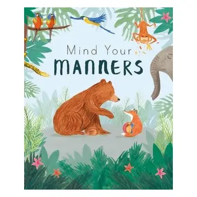 Mind Your Manners - Edwards, Nicola a Parker-Thomas, Feronia