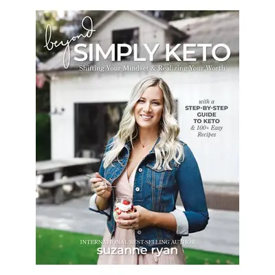 Beyond Simply Keto - Ryan, Suzanne