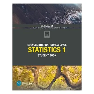 Pearson Edexcel International A Level Mathematics Statistics 1 Student Book - Skrakowski, Joe a 