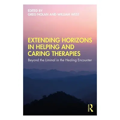 Extending Horizons in Helping and Caring Therapies