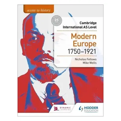 Access to History for Cambridge International AS Level: Modern Europe 1750-1921 - Fellows, Nicho