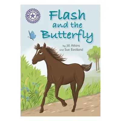 Reading Champion: Flash and the Butterfly - Atkins, Jill