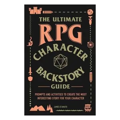 Ultimate RPG Character Backstory Guide - D’Amato, James