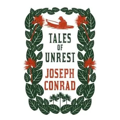 Tales of Unrest - Conrad, Joseph