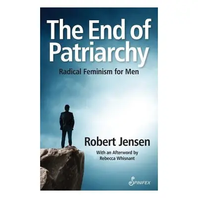 End of Patriarchy - Jensen, Robert