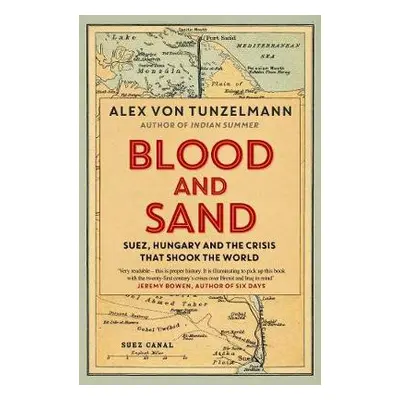 Blood and Sand - Von Tunzelmann, Alex