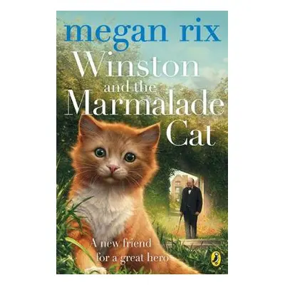 Winston and the Marmalade Cat - Rix, Megan