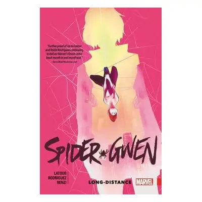 Spider-Gwen Vol. 3: Long Distance - Latour, Jason