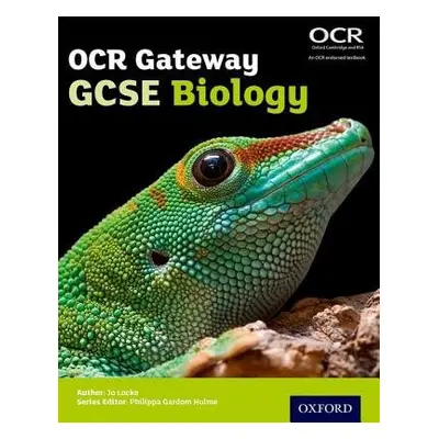 OCR Gateway GCSE Biology Student Book - Locke, Jo