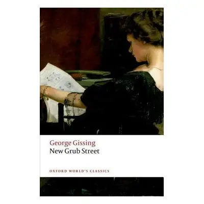 New Grub Street - Gissing, George