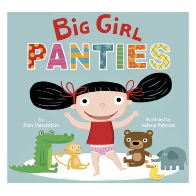 Big Girl Panties - Manushkin, Fran