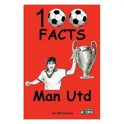 Manchester United - 100 Facts - McCartney, Iain