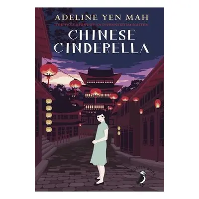 Chinese Cinderella - Yen Mah, Adeline