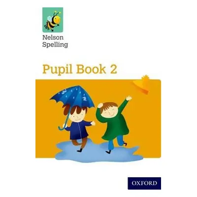 Nelson Spelling Pupil Book 2 Year 2/P3 (Yellow Level) - Jackman, John a Lindsay, Sarah