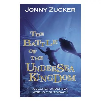 Battle of the Undersea Kingdom - Zucker Jonny