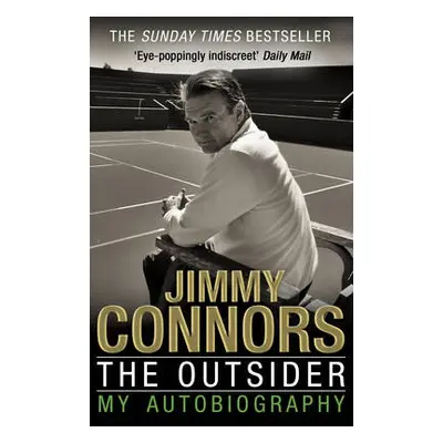 Outsider: My Autobiography - Connors, Jimmy