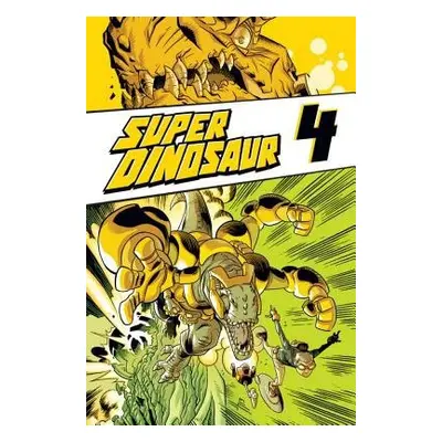 Super Dinosaur Volume 4 - Kirkman, Robert