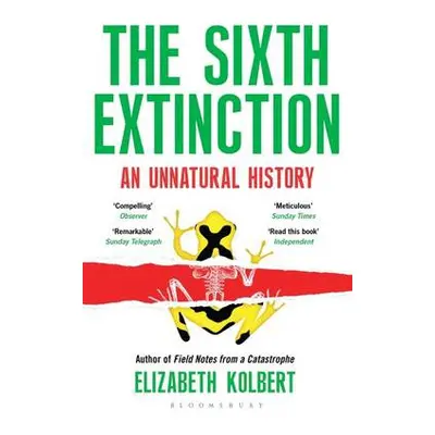 Sixth Extinction - Kolbert, Elizabeth