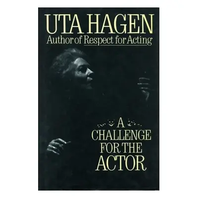 Challenge for the Actor - Hagen, Uta