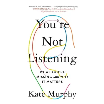 You're Not Listening - Murphy, Kate