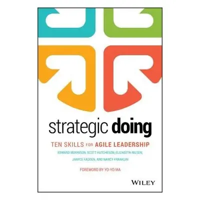 Strategic Doing - Morrison, Edward a Hutcheson, Scott a Nilsen, Elizabeth a Fadden, Janyce a Fra