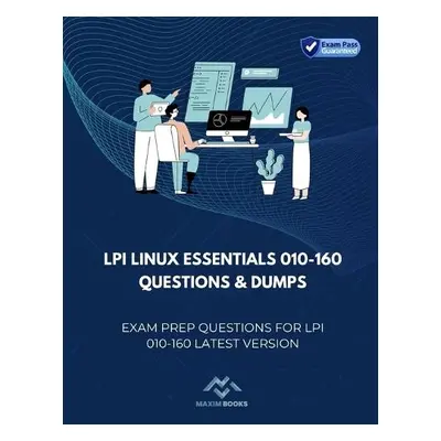 LPI Linux Essentials 010-160 Questions a Dumps - Books, Maxim