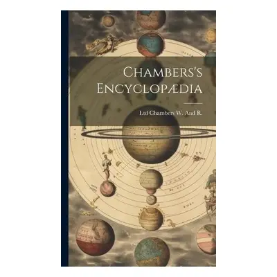 Chambers's Encyclopaedia - Chambers W and R, Ltd