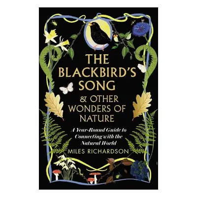 Blackbird's Song a Other Wonders of Nature - Richardson, Miles