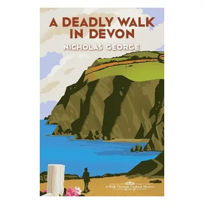 Deadly Walk in Devon - George, Nicholas