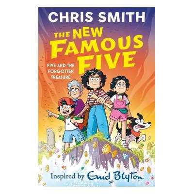 Famous Five: Five and the Forgotten Treasure - Smith, Chris