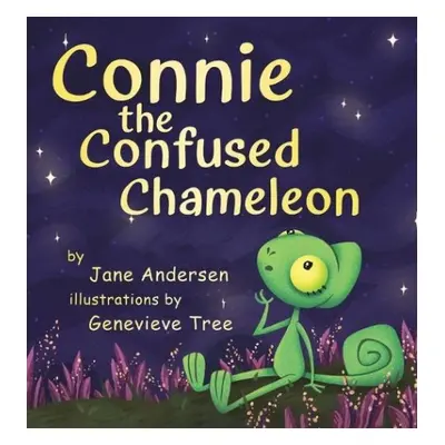 Connie the Confused Chameleon - Andersen, Jane