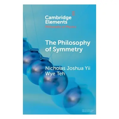 Philosophy of Symmetry - Yii Wye Teh, Nicholas Joshua (University of Notre Dame)